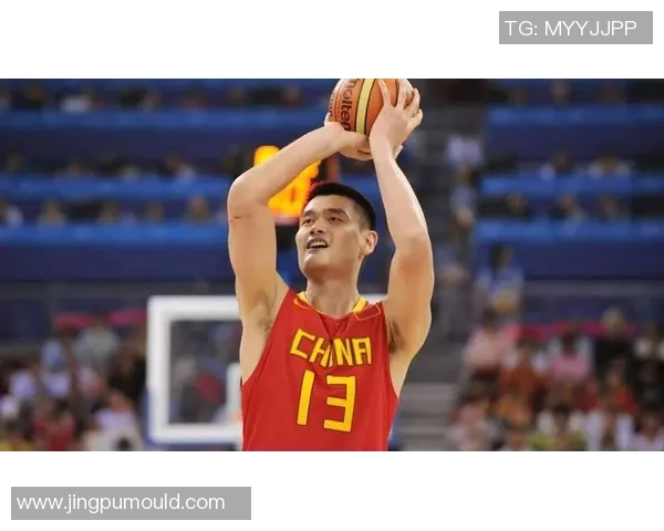 姚明在NBA赛场上的经典对决与辉煌时刻回顾